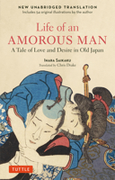 The Life of an Amorous Man: A Tale of Love and Desire in Edo-Period Japan 4805319852 Book Cover