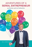 Adventures of a Serial Entrepreneur 1662451482 Book Cover