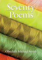Seventy Poems 0557060893 Book Cover
