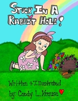 Stuck in a Rabbit Hole (Stuck in a Hole Series) B0F7M1J72R Book Cover