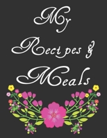 My Recipes & Meals: My Recipes Keeper: Journal to Write In Recipe Cards and Cooking Gifts, chic Food Cookbook Design, Document all Your Special ... in Your Own Custom book, 100-Pages 8.5" x 11" 1697260853 Book Cover