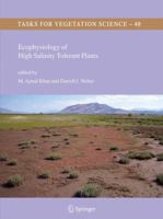 Tasks for Vegetation Science, Volume 40: Ecophysiology of High Salinity Tolerant Plants 1402040172 Book Cover