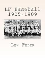LF Baseball 1905-1909 1987716809 Book Cover