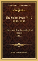 The Salem Press V1-2 1890-1892: Historical And Genealogical Record 112092457X Book Cover