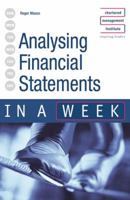Analysing Financial Statements in a Week (In a Week) 0340856122 Book Cover