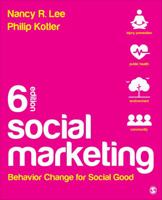Social Marketing: Changing Behaviors for Good 1452292140 Book Cover