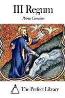 Historia Scholastica - III Regum 1502878178 Book Cover