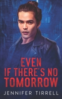 Even If There's No Tomorrow B0CVX47BSG Book Cover