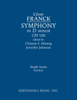 Symphony in D minor, CFF 130: Study score 1608742784 Book Cover