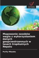 Mapowanie zasobów wegla z wykorzystaniem danych geoprzestrzennych w lasach tropikalnych Nepalu (Polish Edition) 6630271629 Book Cover