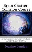Brain Chatter, Collision Course 1453824790 Book Cover