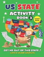 US State Activity Book #3: Get Me Out of This State B0CNZ2Y3S4 Book Cover
