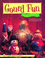 Gourd Fun for Everyone 0764331248 Book Cover