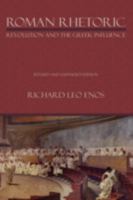 Roman Rhetoric: Revolution and the Greek Influence 1602350809 Book Cover