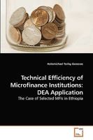 Technical Efficiency of Microfinance Institutions: DEA Application 3639224531 Book Cover