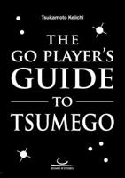 The Go Player's Guide to Tsumego 3987940239 Book Cover