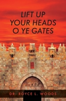 Lift Up Your Heads O Ye Gates 1685564208 Book Cover