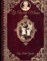 Life with Mama 1537322850 Book Cover