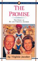 The Promise: The Story of Ed and Virginia Jacober (Jaffray Collection of Missionary Portraits) 087509547X Book Cover