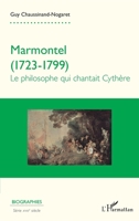 Marmontel 1723-1799: Le philosophe qui chantait Cythère (Biographies) (French Edition) 2343135975 Book Cover