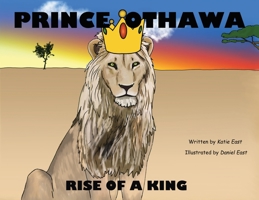 Prince Othawa: Rise of a King 0648979318 Book Cover