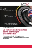 La Inmersi�n Ling��stica como estrategia trascendental 6203031763 Book Cover