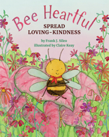Bee Heartful: Spread Loving-Kindness 1433831570 Book Cover