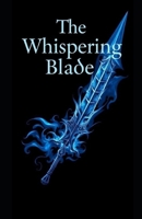 The Whispering Blade (The Whispering Blade Trilogy) B0DXJY3723 Book Cover