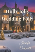 Holly Jolly Wedding Folly: The Duchess Carries On B08VCH8RSX Book Cover