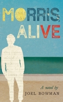 Morris, Alive 1736838121 Book Cover