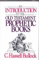 An Introduction to the Old Testament Prophetic Books 0802441424 Book Cover
