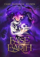 False Earth: A YA Fantasy Adventure to the Planet of the Demon Overlord B0BSRJ6Y6T Book Cover