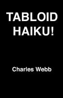 Tabloid Haiku! 1456447149 Book Cover