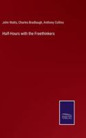 Half-Hours with the Freethinkers 3375170971 Book Cover