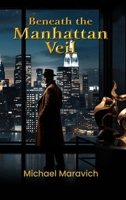 Beneath The Manhattan Veil B0FM1P9D43 Book Cover