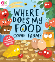 Where Does My Food Come From?: The Story of How Your Favorite Food Is Made 1783129123 Book Cover