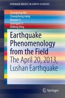 Earthquake Phenomenology from the Field: The April 20, 2013, Lushan Earthquake 9814585130 Book Cover