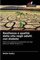 Resilienza e qualità della vita negli adulti con diabete 6204089390 Book Cover