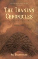 The Iranian Chronicles: Unveiling the Dark Truths of the Islamic Republic 1475929110 Book Cover