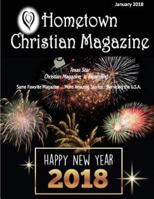 Hometown Christian Magazine - Jan 2018 Issue: Texas Star Christian Magazine 1985654458 Book Cover