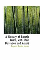 Glossary of Botanic Terms 1015929613 Book Cover