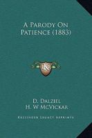 A Parody On Patience 0548689415 Book Cover