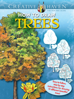 Creative Haven How to Draw Trees Coloring Book: Easy-to-follow, step-by-step instructions for drawing 15 different beautiful trees 0486798755 Book Cover