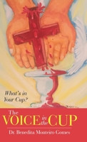 The Voice in the Cup: What's in Your Cup? 1973684543 Book Cover