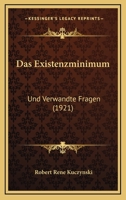 Das Existenzminimum: Und Verwandte Fragen (1921) 1147745102 Book Cover