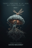 There's Something in My Head, But I Think It's Just Me: A Poetry Collection on Depression, Anxiety, and Learning to Breathe Again (I Am Not Alone) B0H9C9D3T1 Book Cover