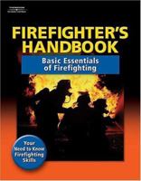 Firefighter's Handbook: Basic Essentials of Firefighting: Basic Edition 1401835821 Book Cover