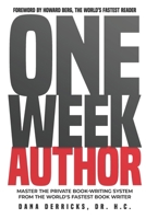One Week Author: "Master The Private Book-Writing System From The World's Fastest Book Writer...” B08L2LC8SY Book Cover