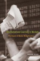 Information and Learning in Markets: The Impact of Market Microstructure 0691127433 Book Cover