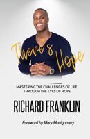 There's Hope: Mastering the Challenges of Life Through the Eyes of Hope 1983689815 Book Cover